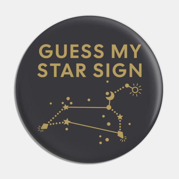 Guess My Star Sign – Leo Zodiac, Astrology Constellation - Antique Gold Print Pin by Designed By Marty