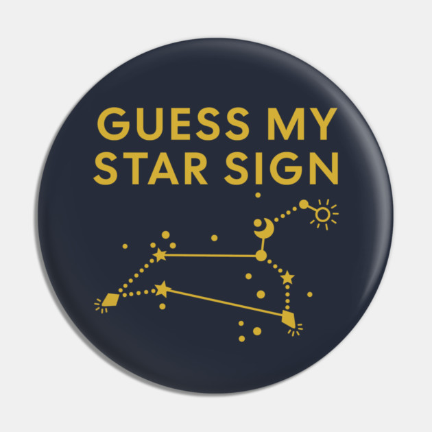 Guess My Star Sign – Leo Zodiac, Astrology Constellation - Classic Gold Print Pin by Designed By Marty