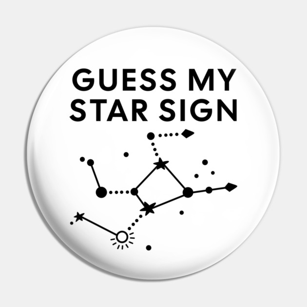 Guess My Star Sign – Virgo Zodiac, Astrology Constellation - Black Print Pin by Designed By Marty