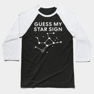 Guess My Star Sign – Virgo Zodiac, Astrology Constellation - White Print Baseball T-Shirt