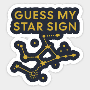 Guess My Star Sign – Virgo Zodiac, Astrology Constellation - Classic Gold Print Sticker