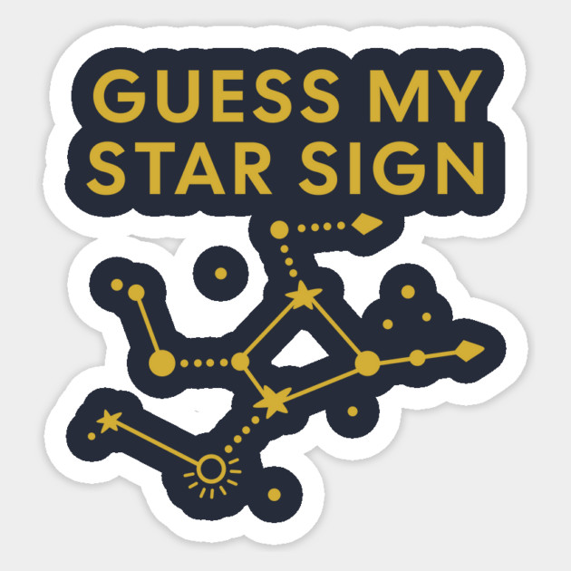 Guess My Star Sign – Virgo Zodiac, Astrology Constellation - Classic Gold Print Sticker by Designed By Marty