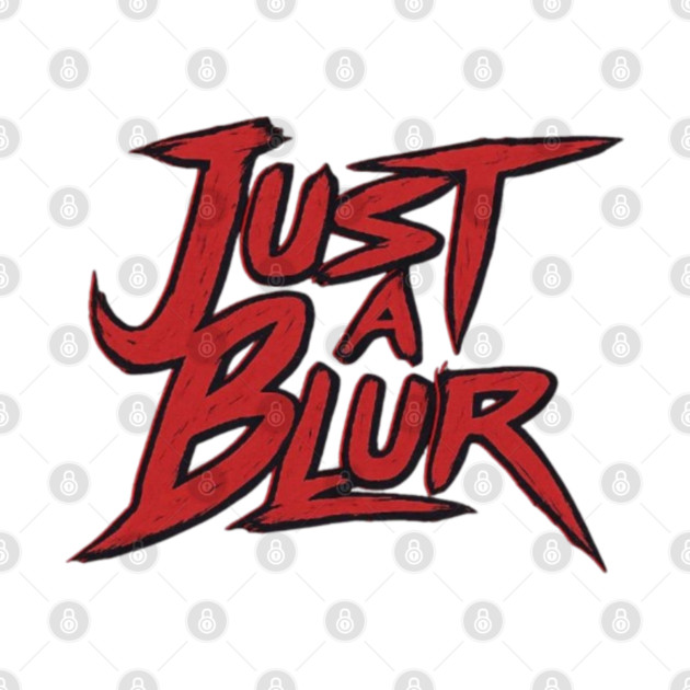 Just a Blur by Litehouse Tees
