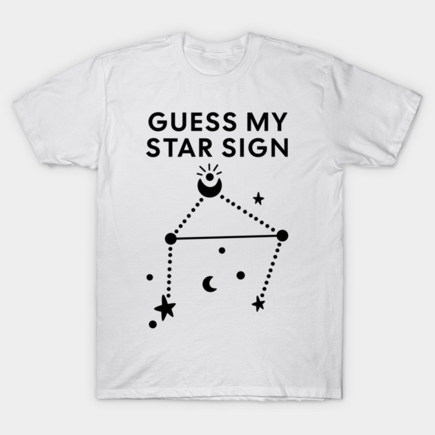 Guess My Star Sign – Libra Zodiac, Astrology Constellation - Black Print T-Shirt by Designed By Marty