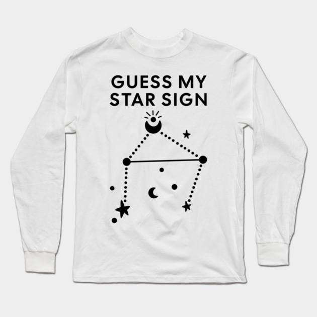 Guess My Star Sign – Libra Zodiac, Astrology Constellation - Black Print Long Sleeve T-Shirt by Designed By Marty