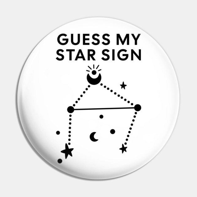Guess My Star Sign – Libra Zodiac, Astrology Constellation - Black Print Pin by Designed By Marty