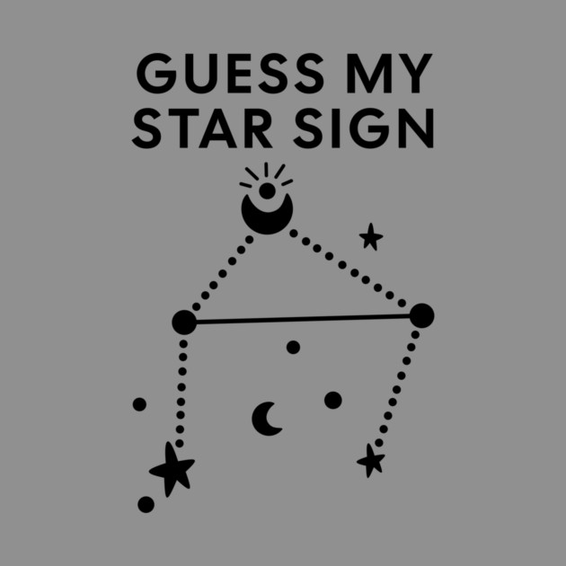 Guess My Star Sign – Libra Zodiac, Astrology Constellation - Black Print by Designed By Marty