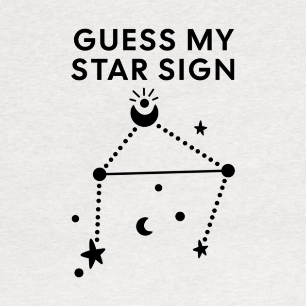 Guess My Star Sign – Libra Zodiac, Astrology Constellation - Black Print by Designed By Marty