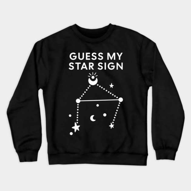 Guess My Star Sign – Libra Zodiac, Astrology Constellation - White Print Crewneck Sweatshirt by Designed By Marty