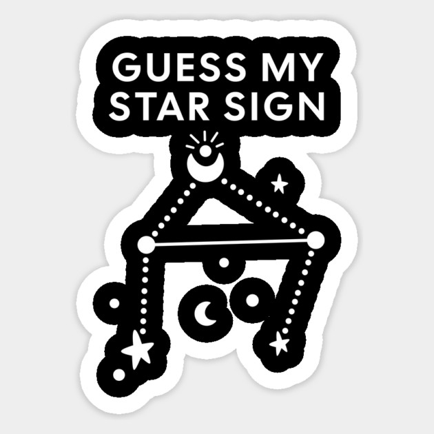 Guess My Star Sign – Libra Zodiac, Astrology Constellation - White Print Sticker by Designed By Marty