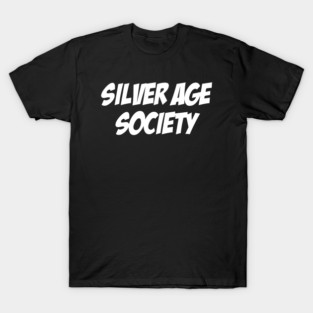 Silver Age Society T-Shirt