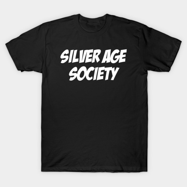 Silver Age Society T-Shirt by Litehouse Tees