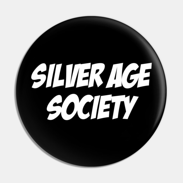 Silver Age Society Pin by Litehouse Tees