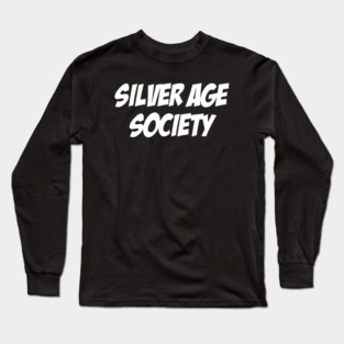 Silver Age Society Long Sleeve T-Shirt