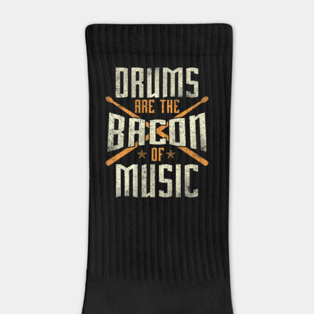 Drums Are The Bacon Of Music Drumming Drummer Music Lover by yangho