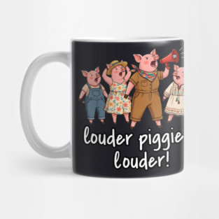 This Piggy Will NOT Be Quiet Mug
