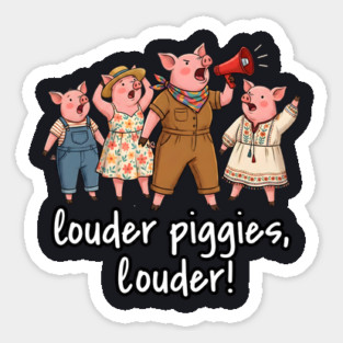 This Piggy Will NOT Be Quiet Sticker