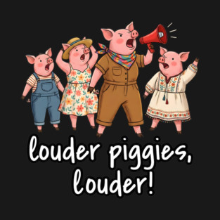 This Piggy Will NOT Be Quiet T-Shirt