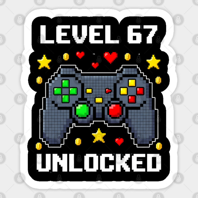 Level 67 Unlocked Pixel Controller Sticker by Creatifly Graphic Tees