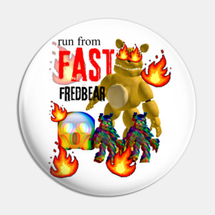 run from fast fredbear Pin