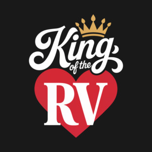 King of the RV T-Shirt