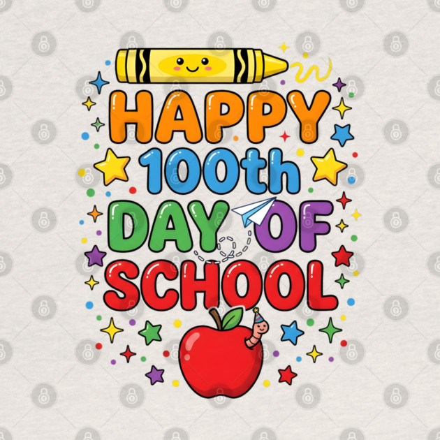 Happy 100th Day of School Celebration by Creatifly Graphic Tees