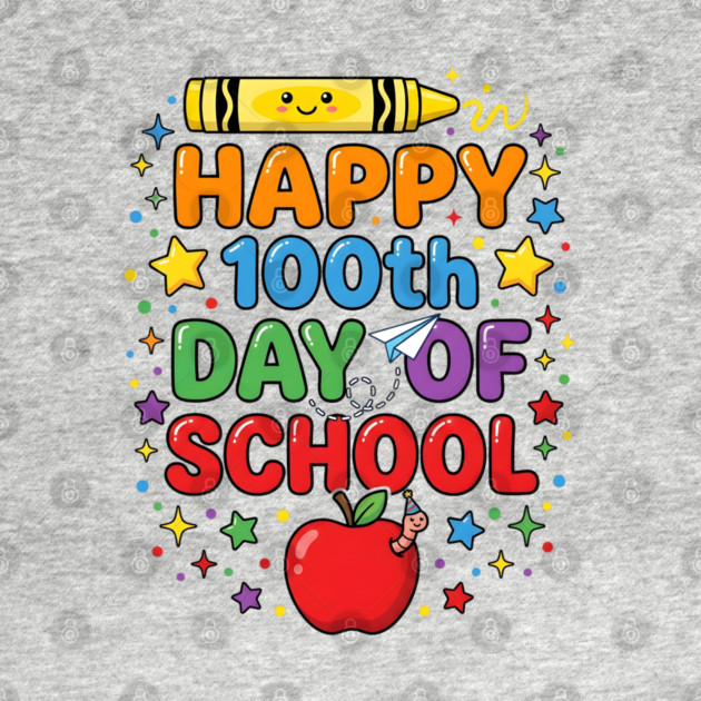 Happy 100th Day of School Celebration by Creatifly Graphic Tees