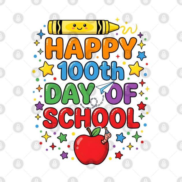Happy 100th Day of School Celebration by Creatifly Graphic Tees