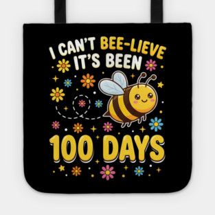 I Can't Beelieve It's Been 100 Days Tote