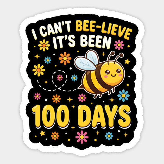 I Can't Beelieve It's Been 100 Days Magnet by Creatifly Graphic Tees