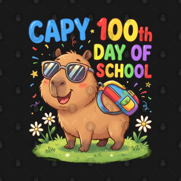 Capybara 100th Day of School Celebration by Creatifly Graphic Tees