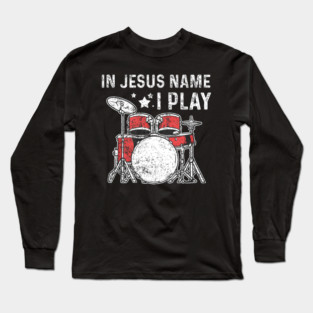 Drums Drummer Drumset Christians Vintage Long Sleeve T-Shirt
