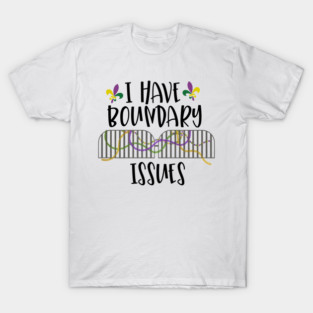 I Have Boundary Issues Mardi Gras DNA Beads Fence Fat Tuesday T-Shirt