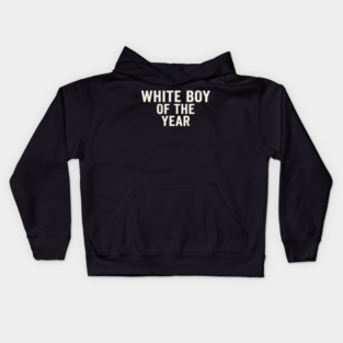 White Boy Of The Year Kids Hoodie