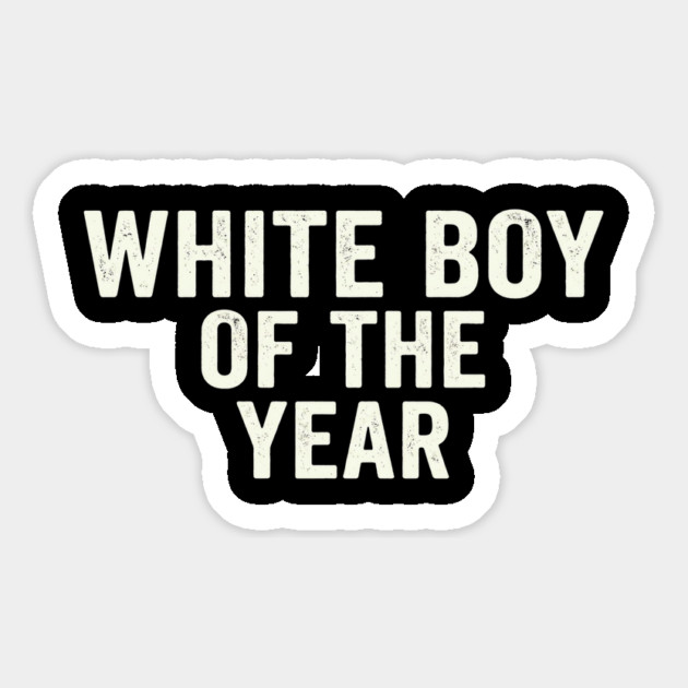 White Boy Of The Year Magnet by ArtistTee ⭐⭐⭐⭐⭐