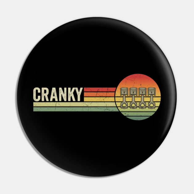 Cranky Pistons Car Enthusiast Funny Pin by ArtistTee ⭐⭐⭐⭐⭐