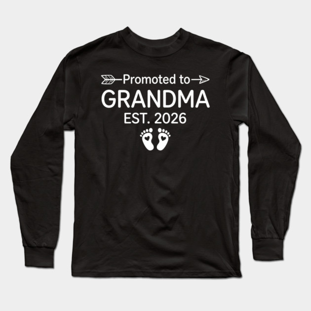 Promoted To Grandma Est. 2026 Expecting Grandmother Announcement Long Sleeve T-Shirt by ArtistTee ⭐⭐⭐⭐⭐
