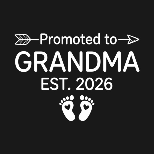Promoted To Grandma Est. 2026 Expecting Grandmother Announcement by ArtistTee ⭐⭐⭐⭐⭐