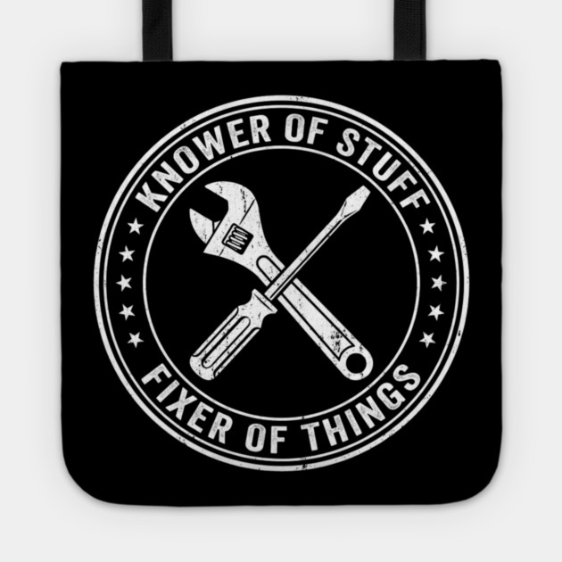 Knower Of Stuff Fixer Of Things Job Humor Tote by ArtistTee ⭐⭐⭐⭐⭐