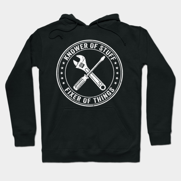 Knower Of Stuff Fixer Of Things Job Humor Hoodie by ArtistTee ⭐⭐⭐⭐⭐