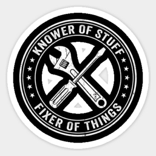 Knower Of Stuff Fixer Of Things Job Humor Magnet