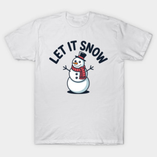 Let It Snow T-Shirt