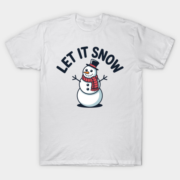 Let It Snow T-Shirt by CreativeSage