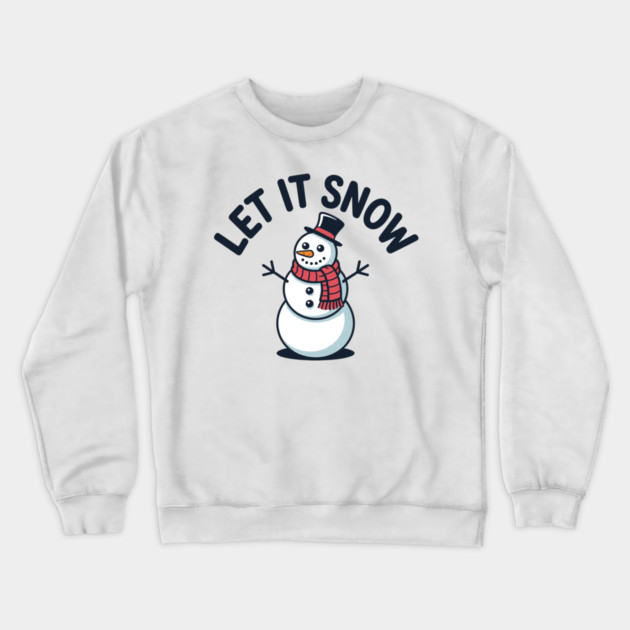 Let It Snow Crewneck Sweatshirt by CreativeSage