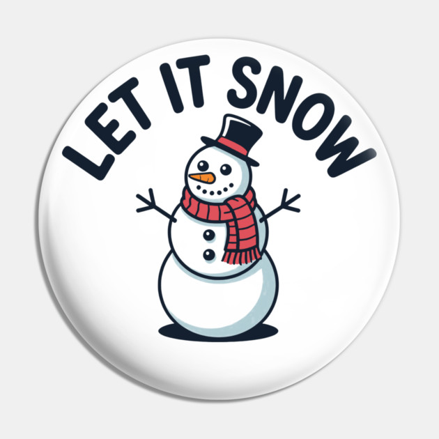 Let It Snow Pin by CreativeSage