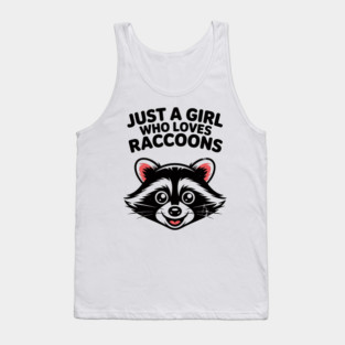 Just a Girl Who Loves Raccoons Tank Top