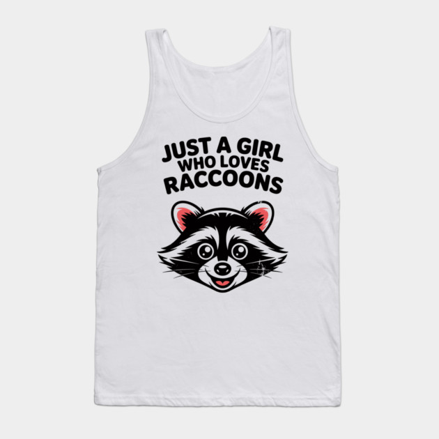 Just a Girl Who Loves Raccoons Tank Top by CreativeSage