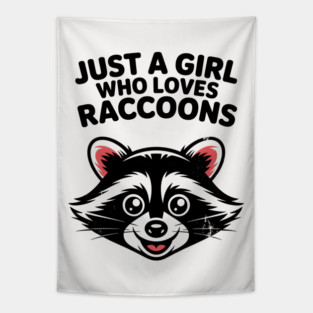 Just a Girl Who Loves Raccoons Tapestry