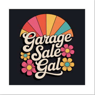 Garage Sale Gal Thrift Treasure Hunter Yard Sale Flea Market Posters and Art
