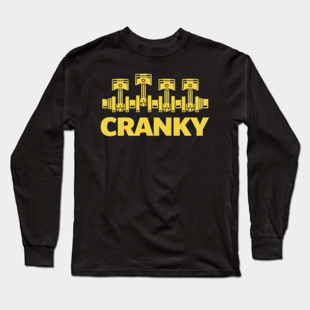 Cranky Car Engine Crankshaft Fathers Day Best Dad Men Humor Long Sleeve T-Shirt by shirtlux